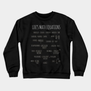 Life's Math Equations Crewneck Sweatshirt